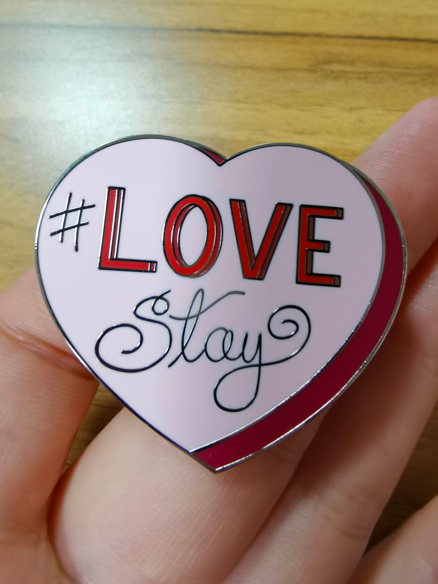 #LoveStay Hard Enamel Pin